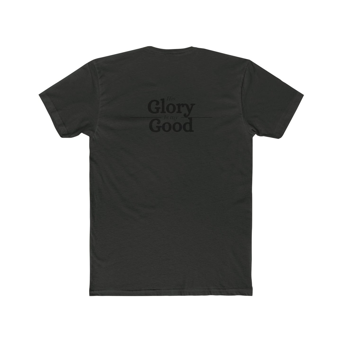 'His Glory is my Good' T-Shirt