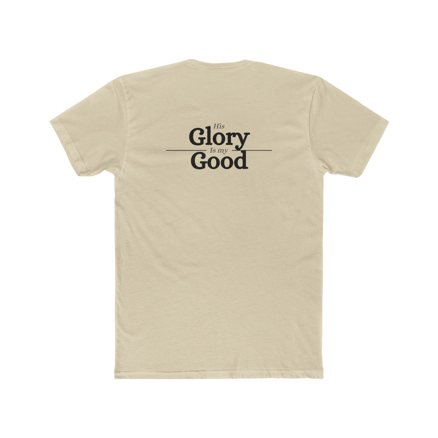 'His Glory is my Good' T-Shirt