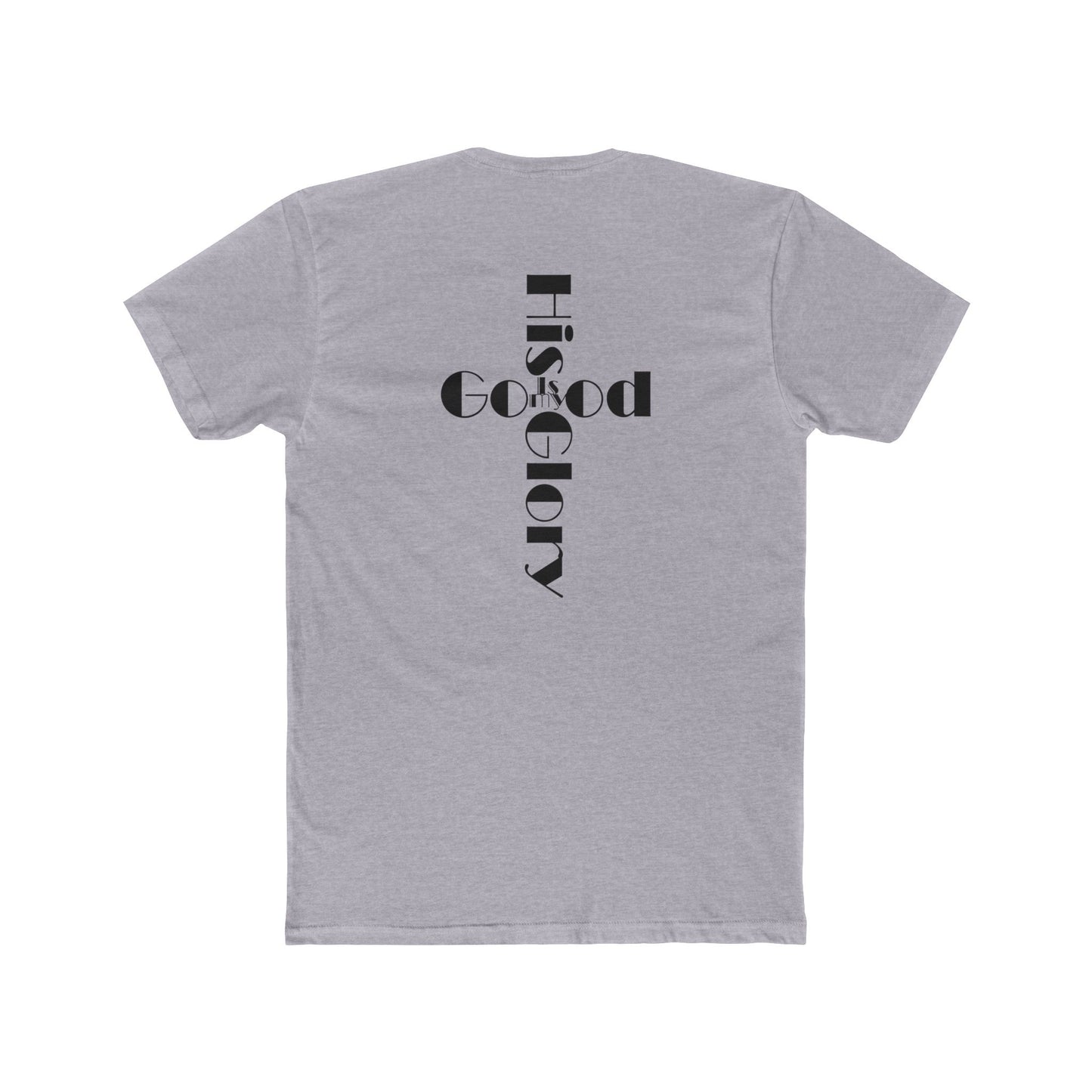 'His Glory is my Good' Cross T-Shirt